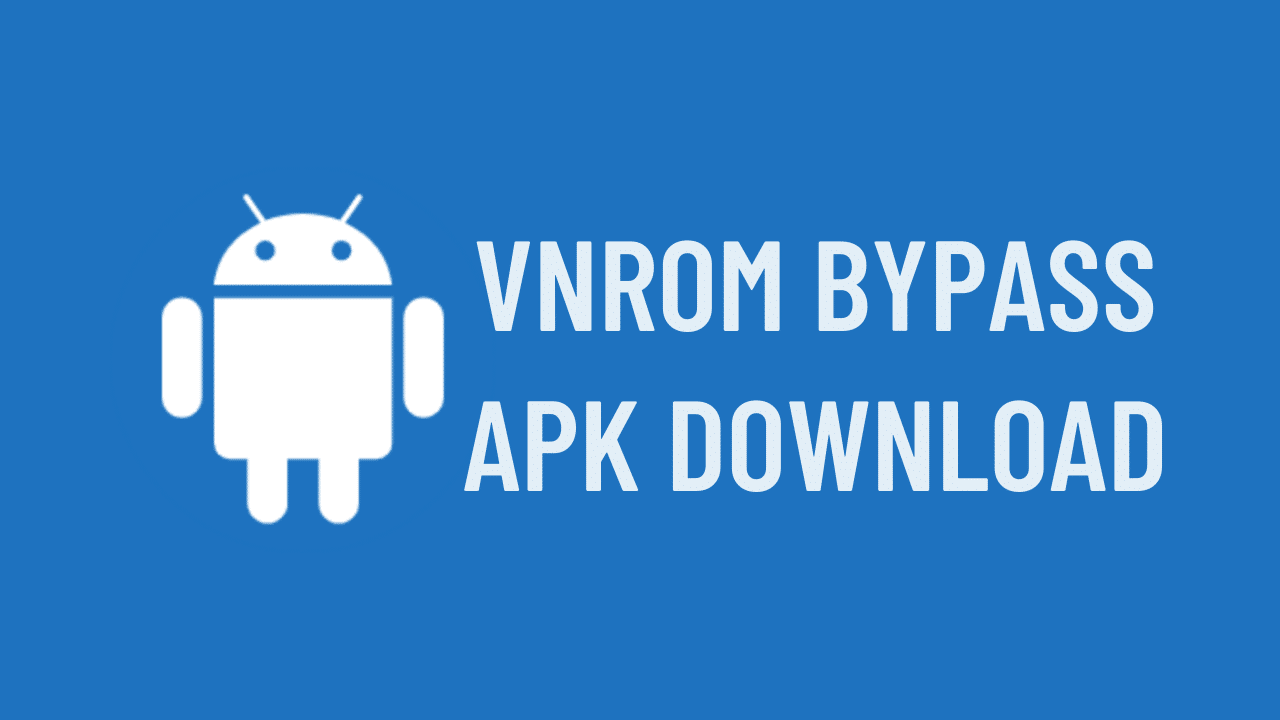 VnRom Bypass Apk [FRP] APK